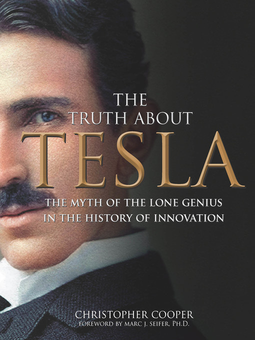 Title details for The Truth About Tesla by Christopher Cooper - Available